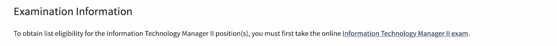The examination information section of a job posting. It reads, "To obtain list eligibility for the Information Technology Manager II position(s), you must first take the online Information Technology Manager II exam." The words "Information Technology Manager II exam" are a hyperlink.